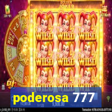 poderosa 777